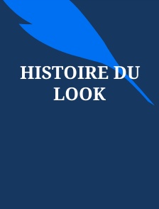 Histoire du look