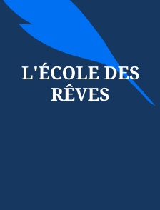 L'école des rêves