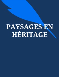 Paysages en héritage