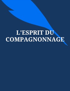 L'esprit du Compagnonnage