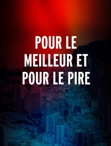 Pour le meilleur et pour le pire
