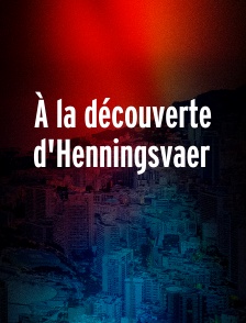 À la découverte d'Henningsvaer