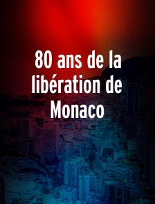 80 ans de la libération de Monaco