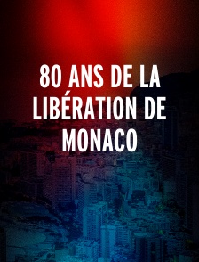 80 ans de la libération de Monaco