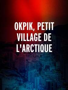 Okpik, petit village de l'Arctique
