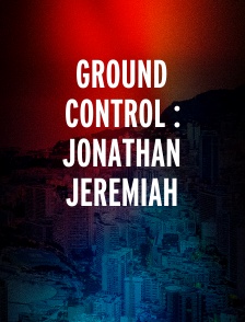 Ground Control : Jonathan Jeremiah