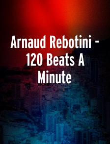 Arnaud Rebotini - 120 Beats A Minute