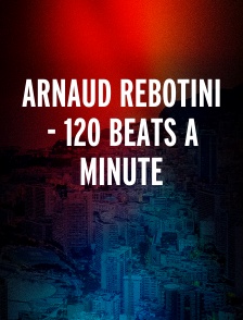 Arnaud Rebotini - 120 Beats A Minute