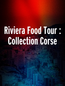 Riviera Food Tour : Collection Corse