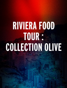 Riviera Food Tour : Collection Olive