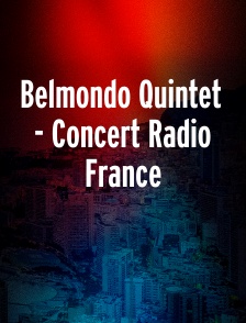 Belmondo Quintet - Concert Radio France