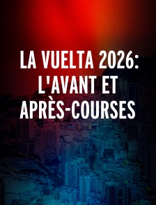 La Vuelta 2026: L'avant et après-courses