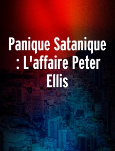 Panique Satanique : L'affaire Peter Ellis
