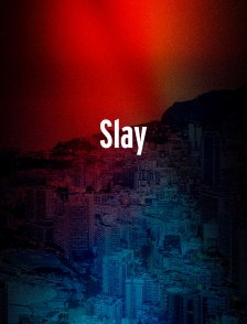 Slay