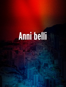Anni belli