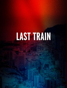 LAST TRAIN