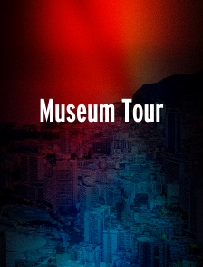 Museum Tour