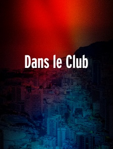 Dans le Club