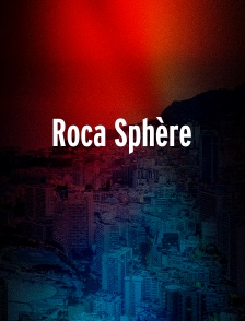 Roca Sphère