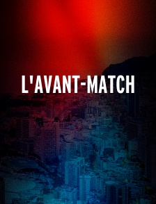 L'avant-match