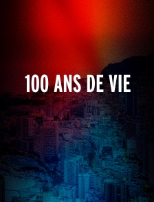 100 Ans De Vie
