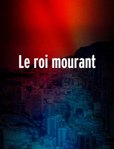 Le roi mourant