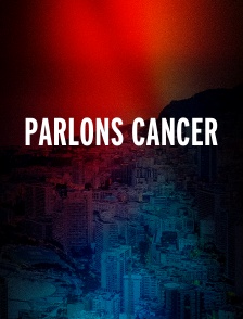 Parlons Cancer