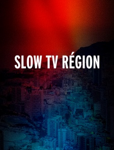 Slow TV Région