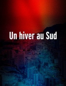 Un hiver au Sud