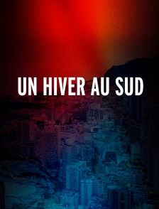 Un hiver au Sud