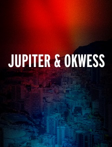 JUPITER & OKWESS