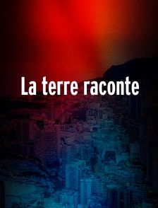 La terre raconte