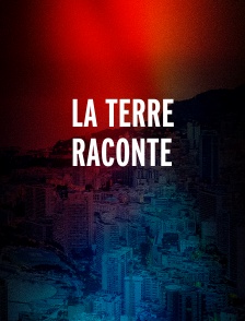 La terre raconte