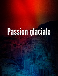 Passion glaciale