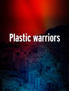 Plastic warriors