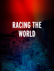 Racing the World