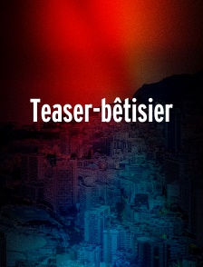 Teaser-bêtisier