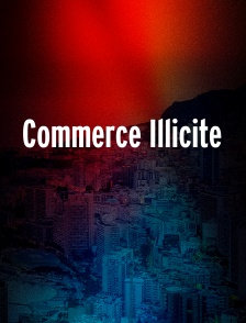 Commerce Illicite