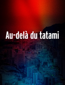 Au-delà du tatami