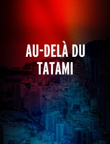 Au-delà du tatami