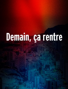 Demain, ça rentre