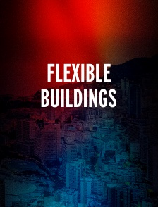 Flexible buildings