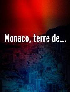 Monaco, terre de...