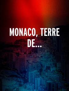Monaco, terre de...