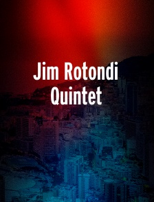 Jim Rotondi Quintet