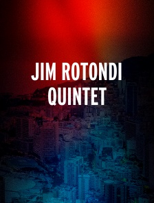 Jim Rotondi Quintet