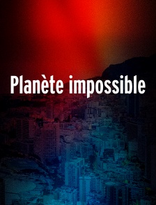 Planète impossible