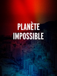 Planète impossible