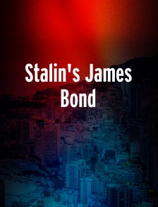 Stalin's James Bond