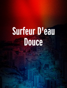 Surfeur D'eau Douce
